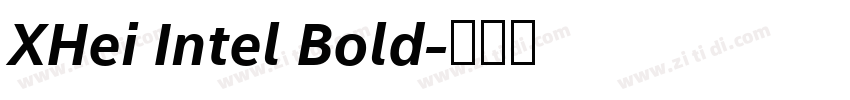 XHei Intel Bold字体转换